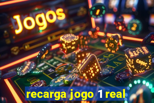 recarga jogo 1 real